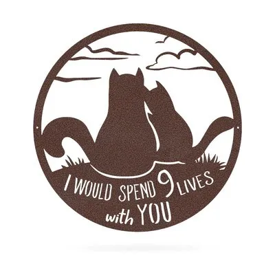 Iron Crafts Nine Lives Cat I Would Like To Spend Nine Lives With You